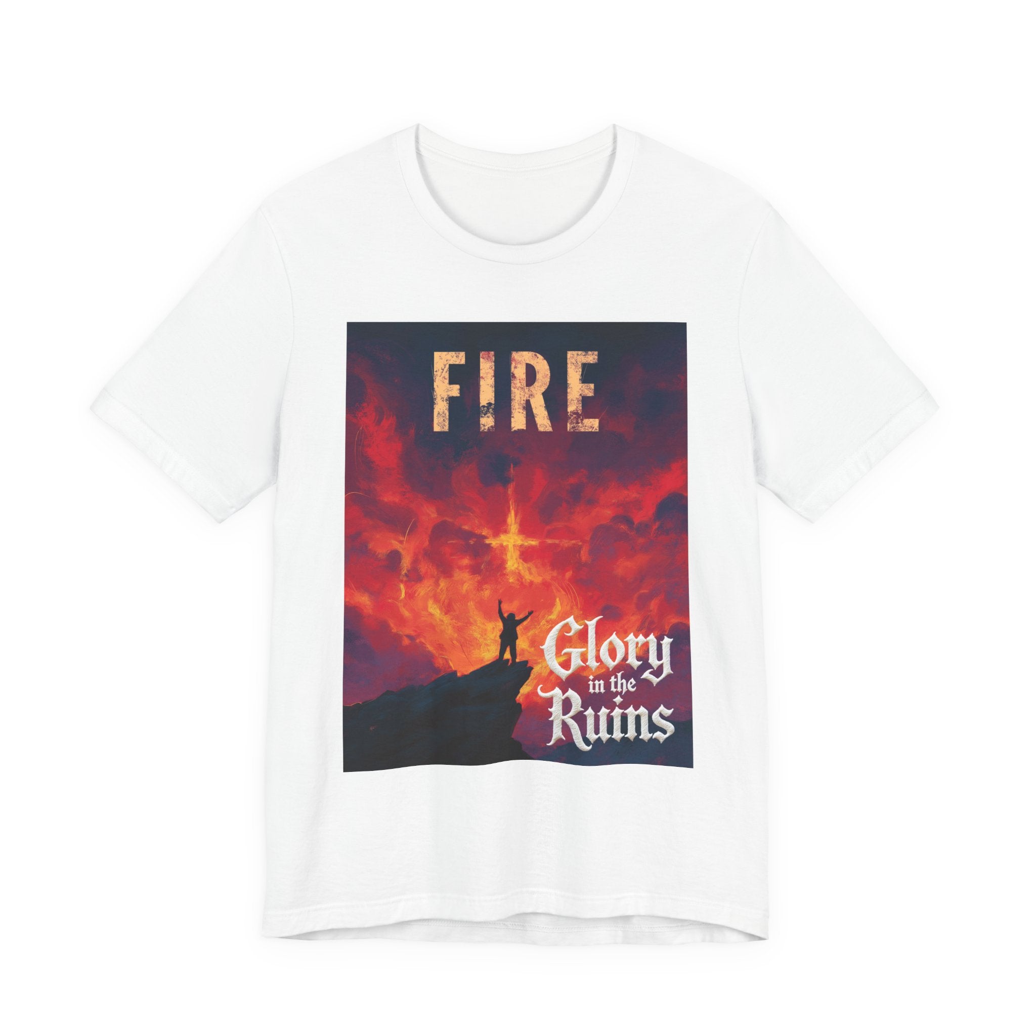 Fire - Glory in the Ruins T-Shirt