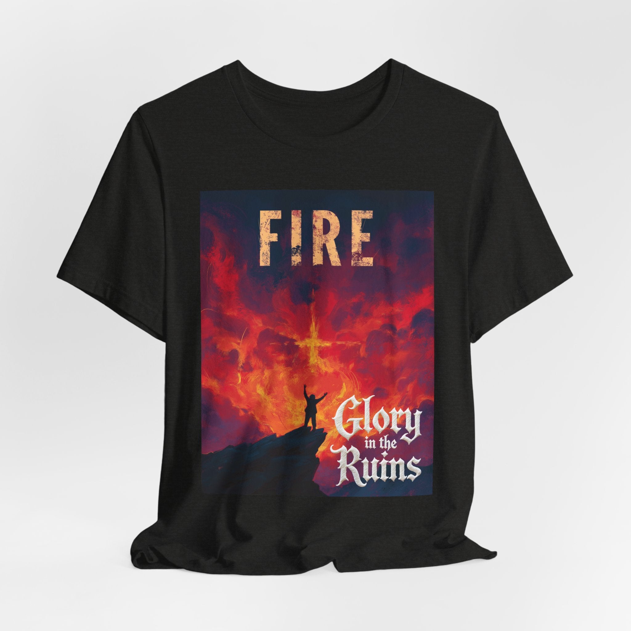 Fire - Glory in the Ruins T-Shirt
