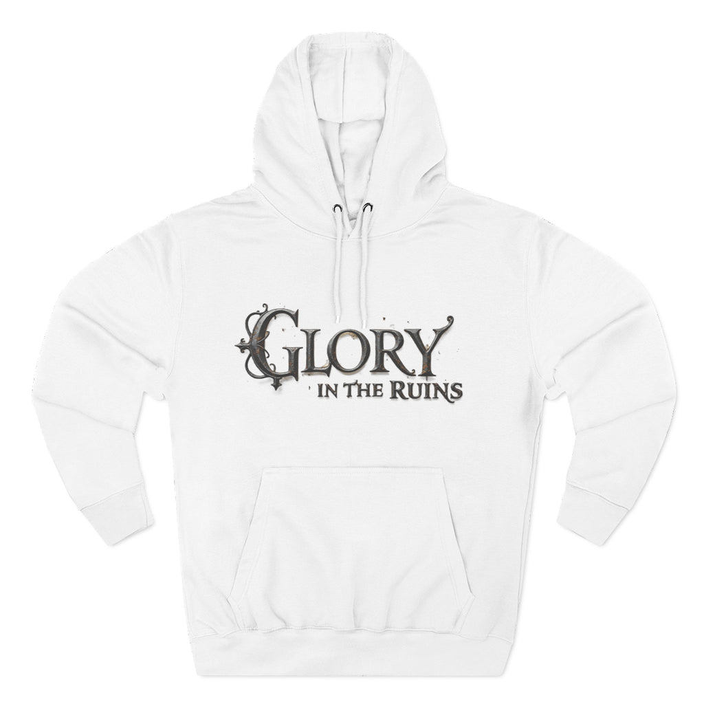 Glory in the Ruins - Three-Panel Fleece Hoodie - Glory in the Ruins Graphic Streetwear Style