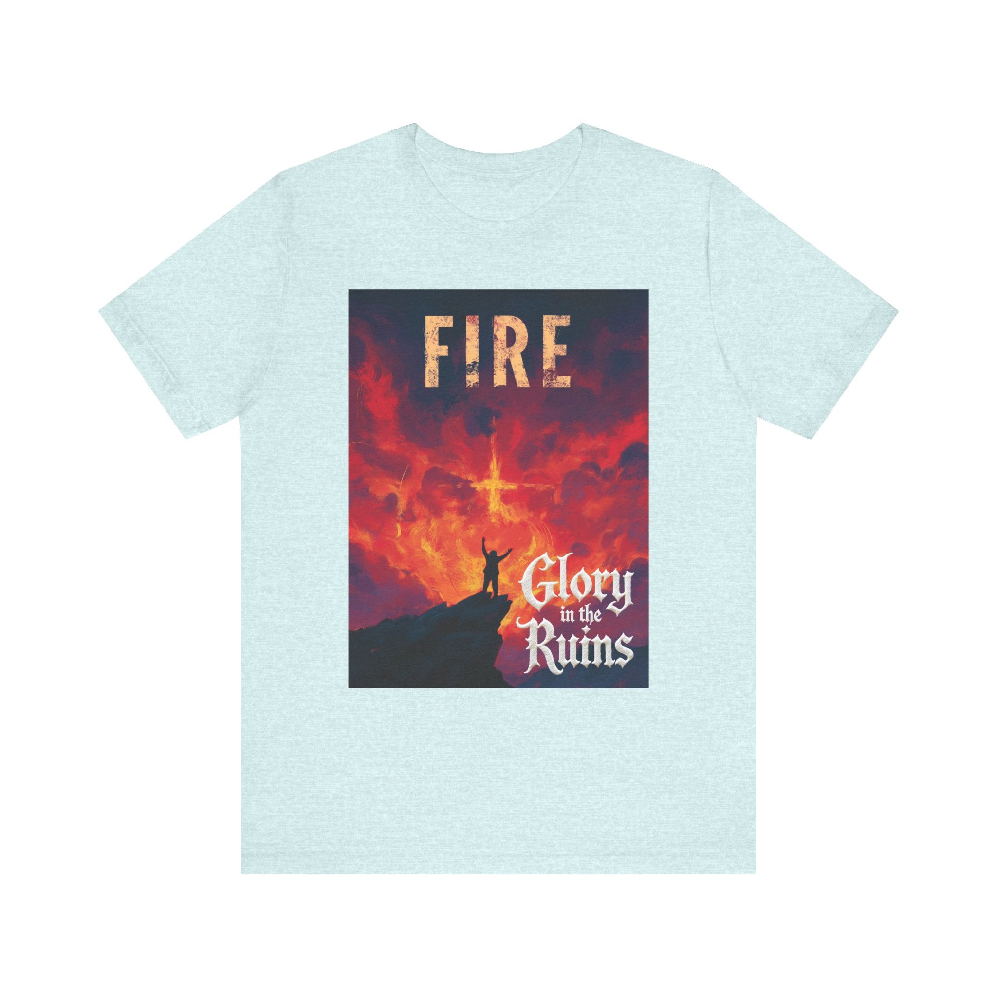 Fire - Glory in the Ruins T-Shirt
