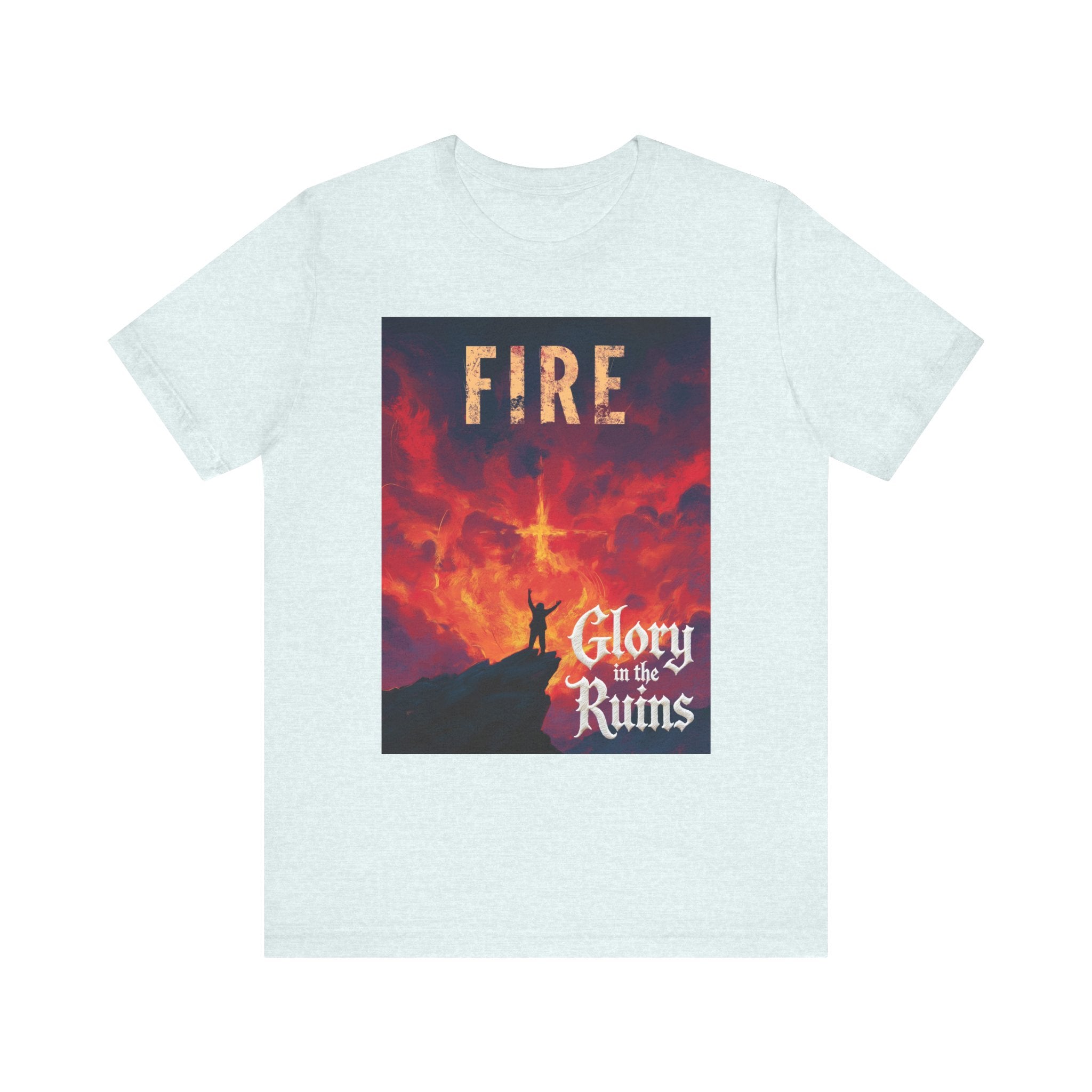 Fire - Glory in the Ruins T-Shirt