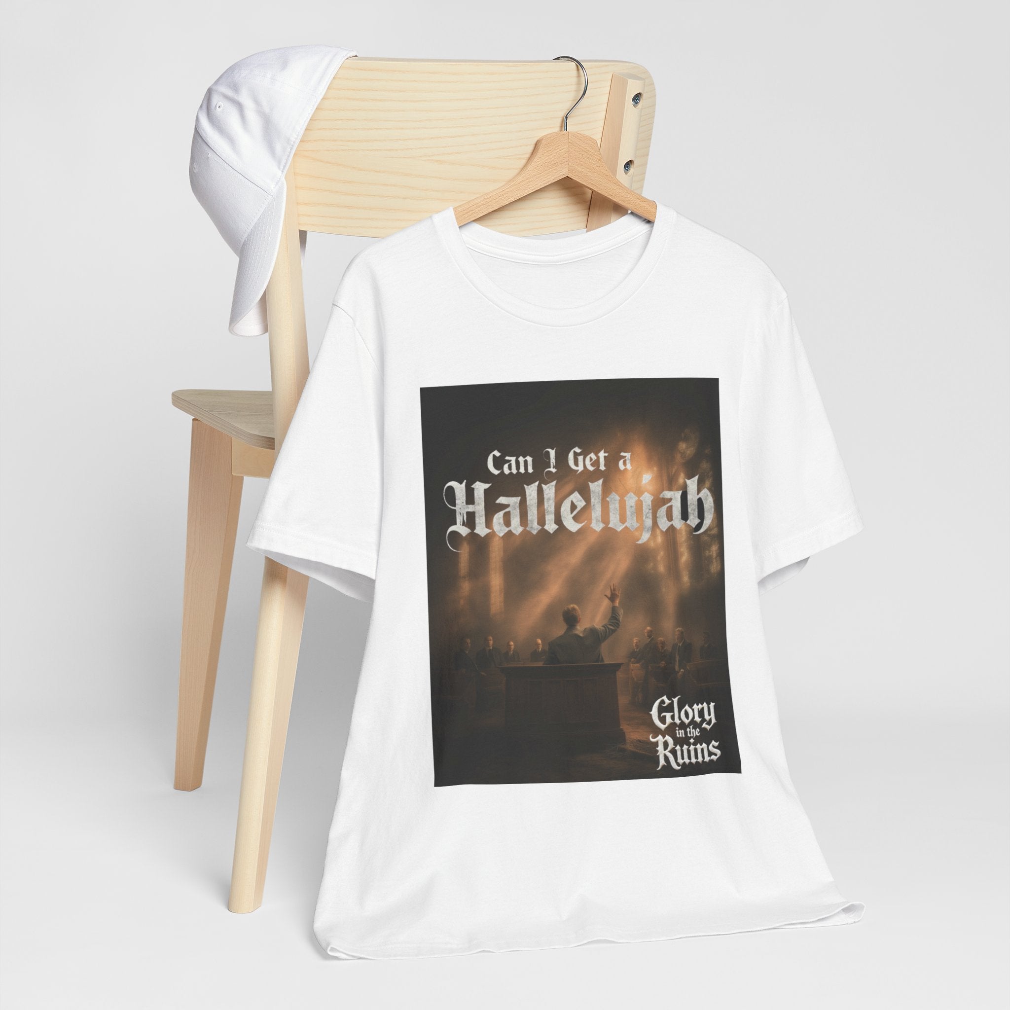 Can I Get A Hallelujah - Glory Ruins T-Shirt
